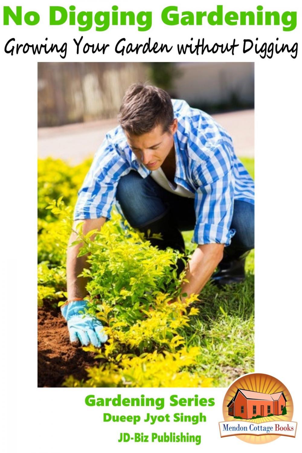 Big bigCover of No Digging Gardening: Growing Your Garden without Digging