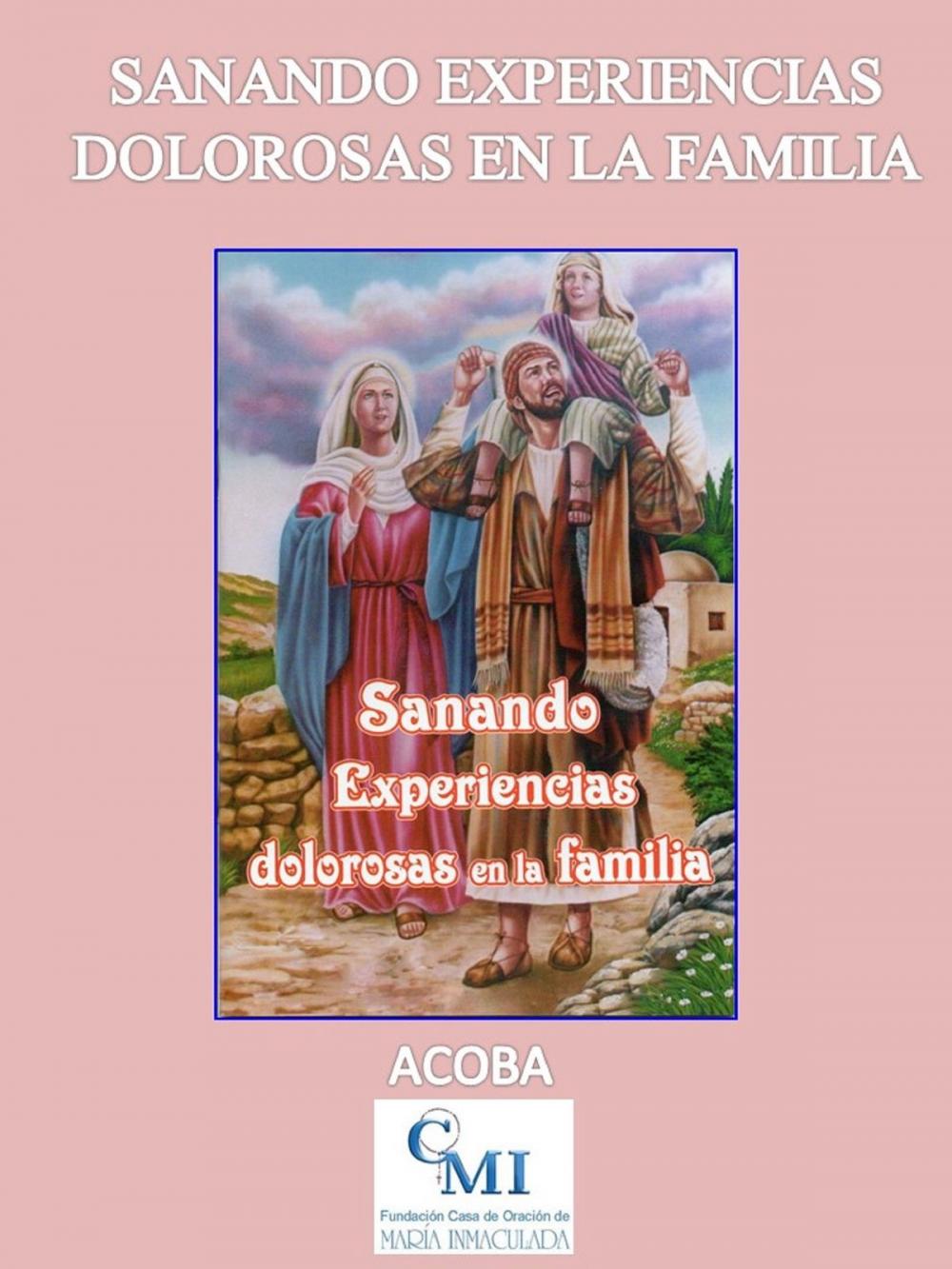 Big bigCover of Sanando experiencias dolorosas en la familia