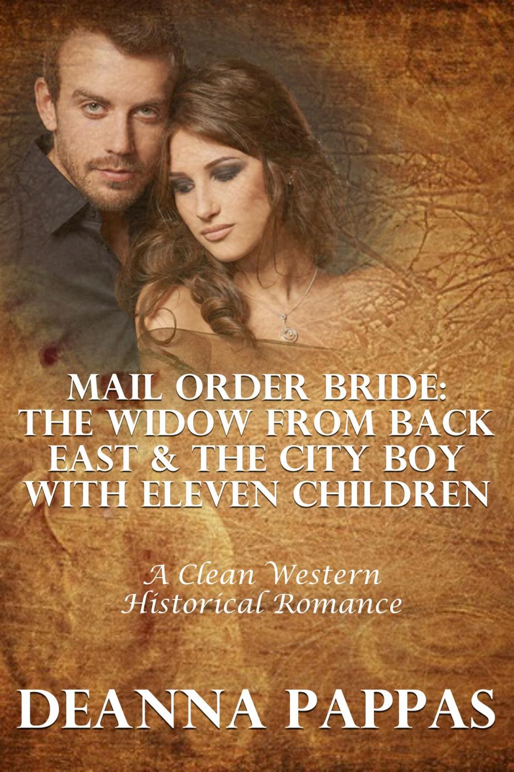 Big bigCover of Mail Order Bride: The Widow From Back East & The City Boy With Eleven Children (A Clean Western Historical Romance)