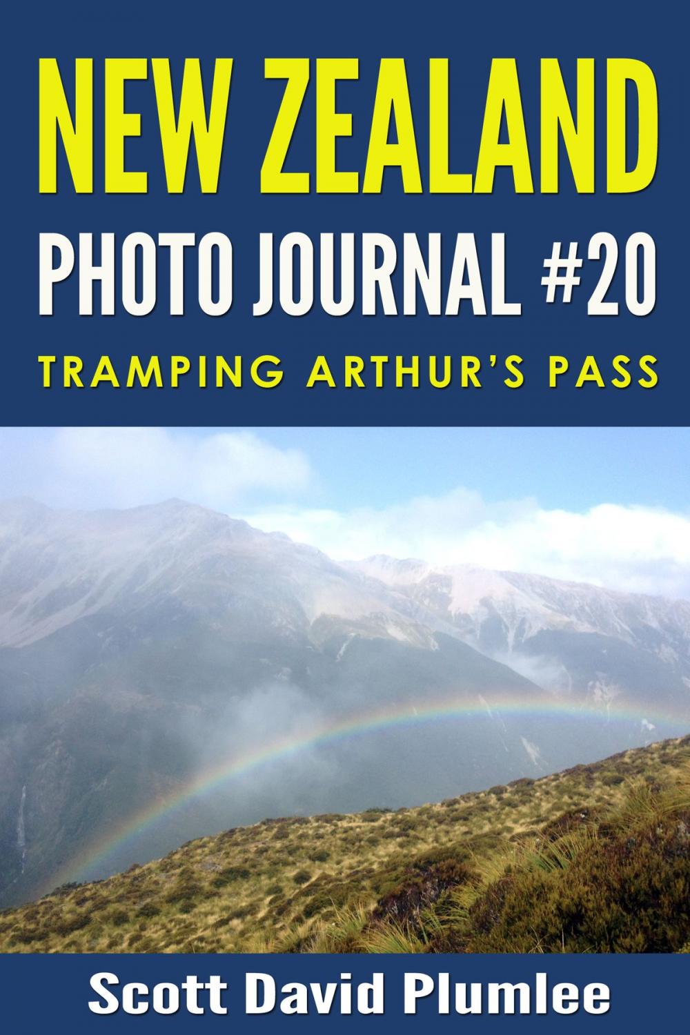 Big bigCover of New Zealand Photo Journal #20: Tramping Arthur's Pass