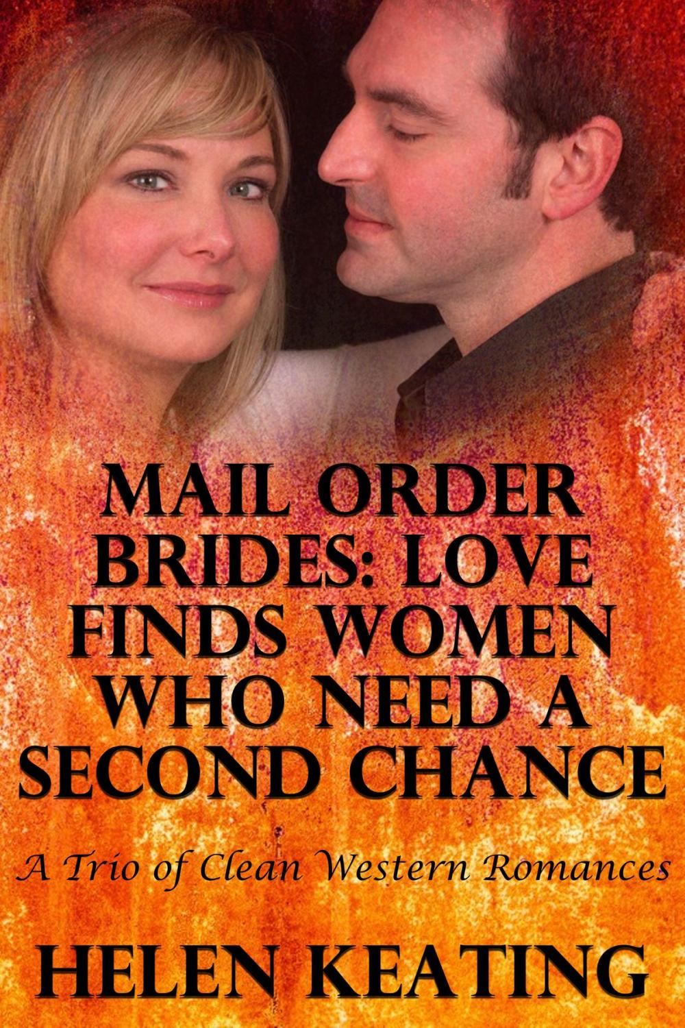 Big bigCover of Mail Order Brides: Love Finds Women Who Need A Second Chance (A Trio of Clean Western Romances)