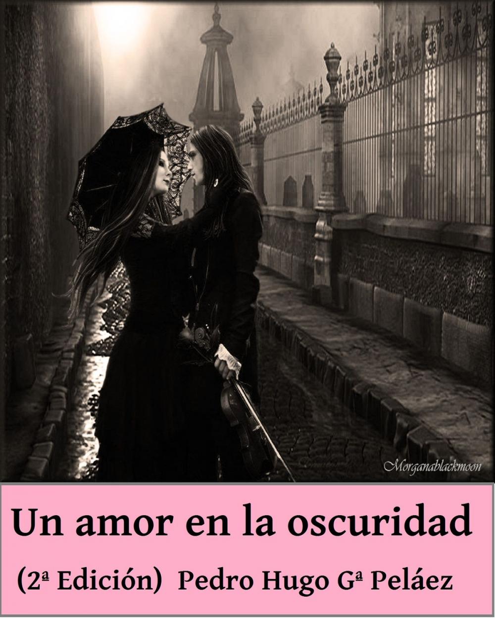 Big bigCover of Un amor en la oscuridad (Historia de un amor moderno) 2ª edición