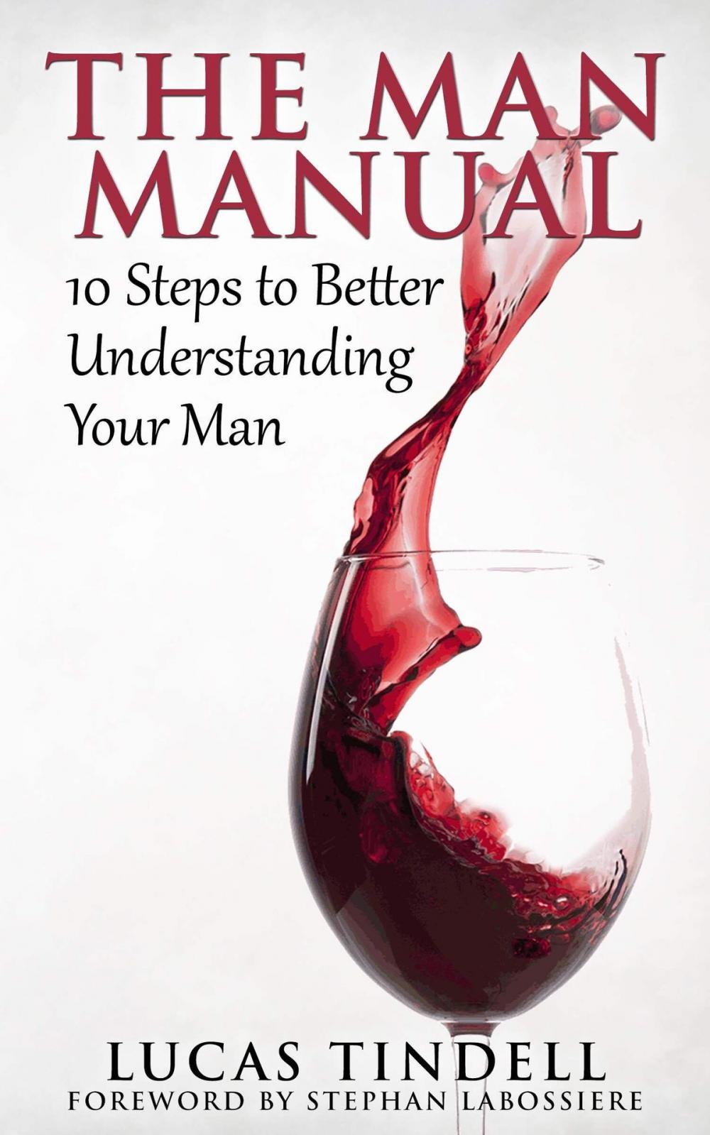 Big bigCover of The Man Manual: 10 Steps to Better Understanding Your Man