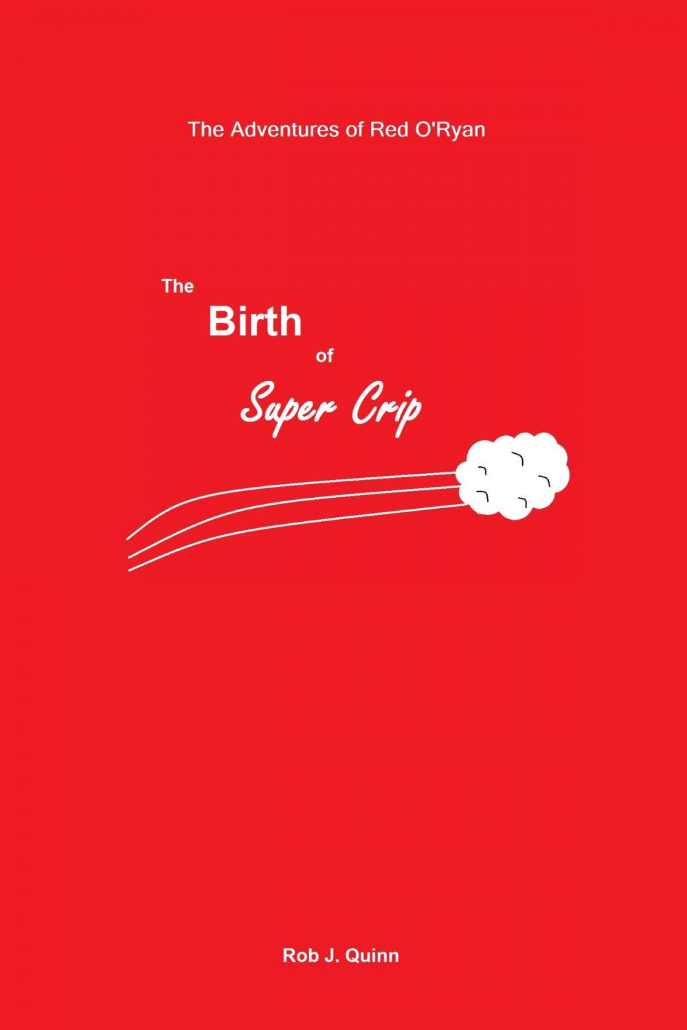 Big bigCover of The Birth of Super Crip