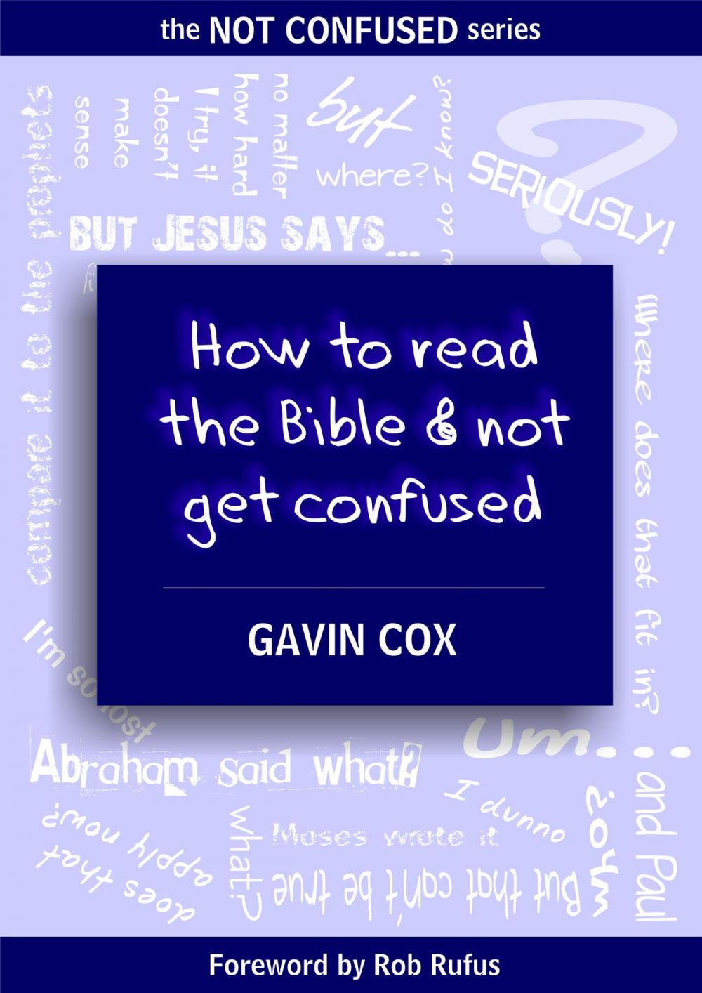 Big bigCover of How To Read The Bible & Not Get Confused