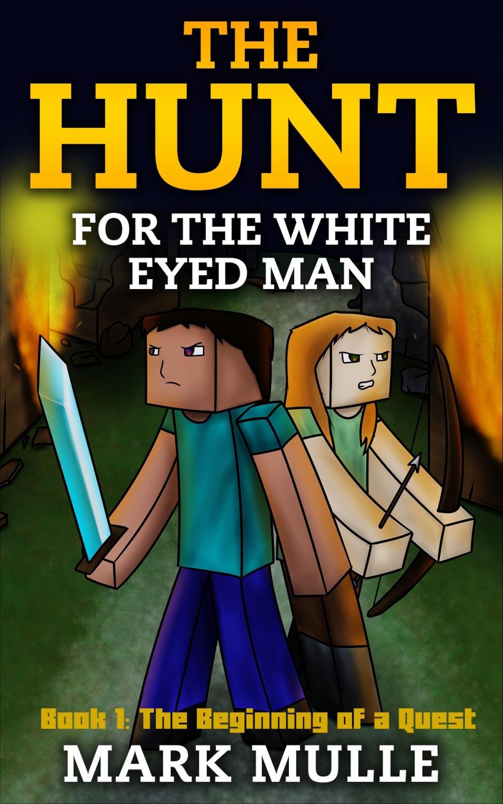 Big bigCover of The Hunt for the White Eyed Man, Book 1: The Beginning of a Quest