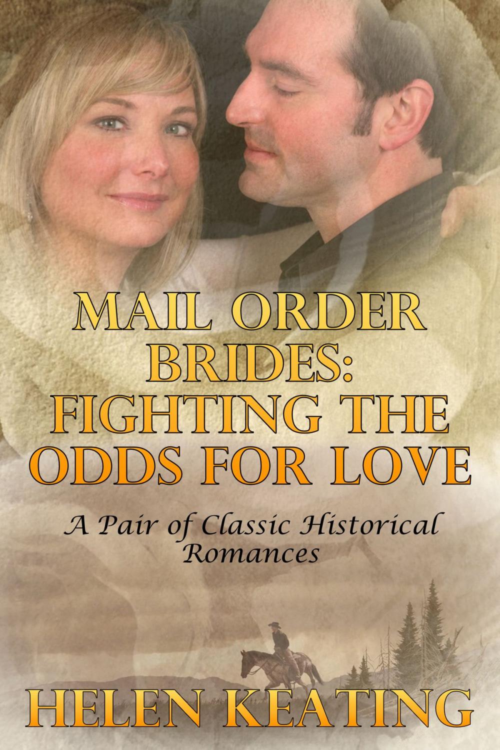 Big bigCover of Mail Order Brides: Fighting The Odds For Love (A Pair of Classic Historical Romances)