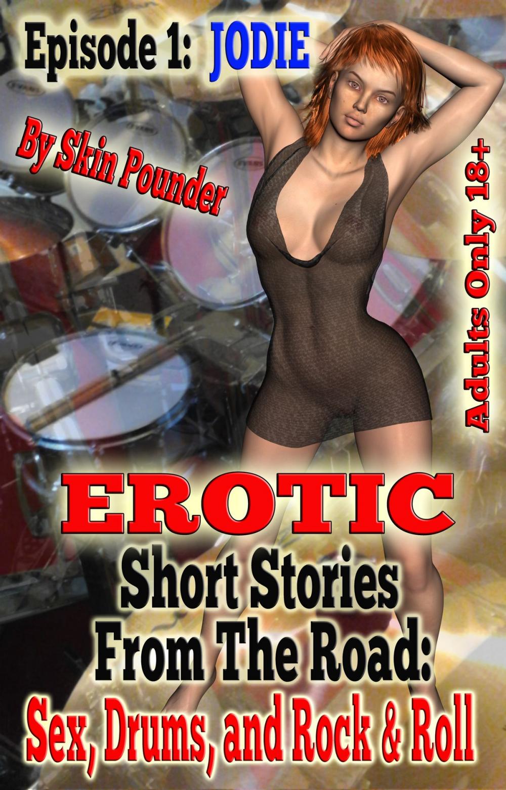 Big bigCover of Erotic Short Stories From The Road: Sex, Drums, And Rock & Roll- Episode 1: Jodie