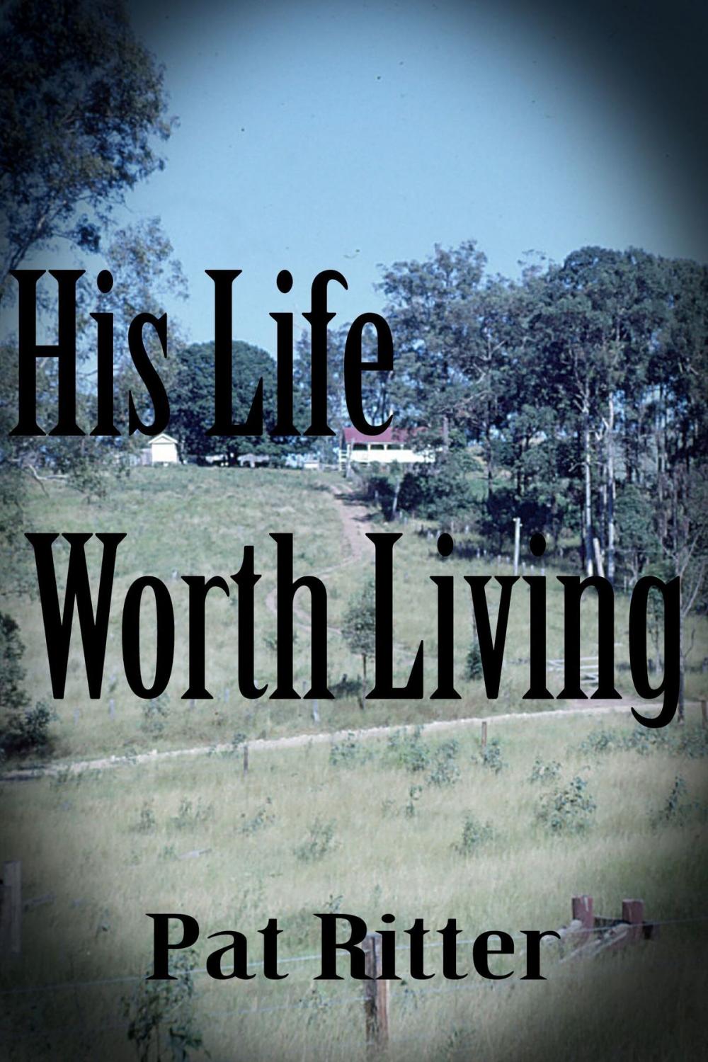 Big bigCover of His Life Worth Living