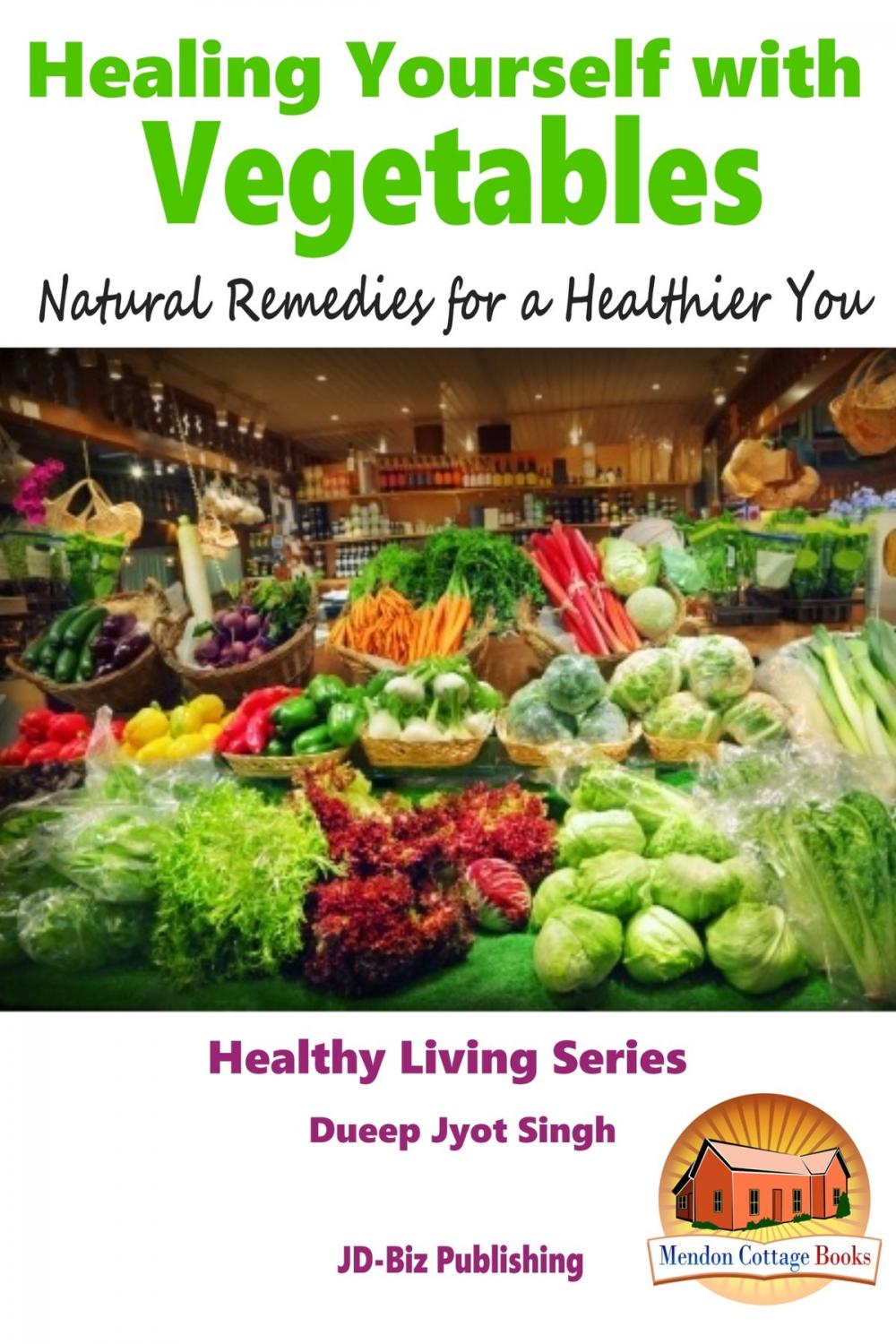 Big bigCover of Healing Yourself with Vegetables: Natural Remedies for a Healthier You