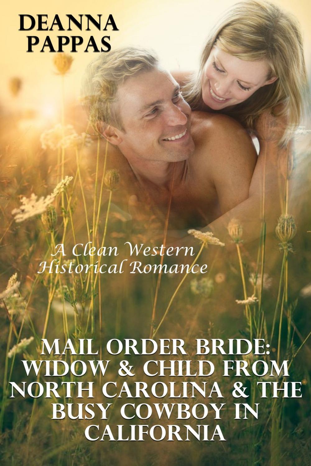 Big bigCover of Mail Order Bride: Widow & Child From North Carolina & The Busy Cowboy In California (A Clean Western Historical Romance)