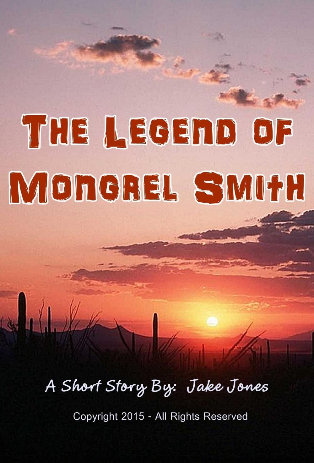 Big bigCover of The Legend of Mongrel Smith