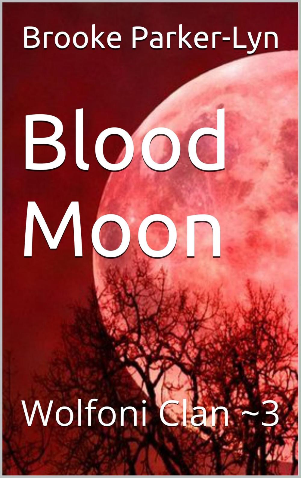 Big bigCover of Blood Moon: Wolfoni Clan ~3