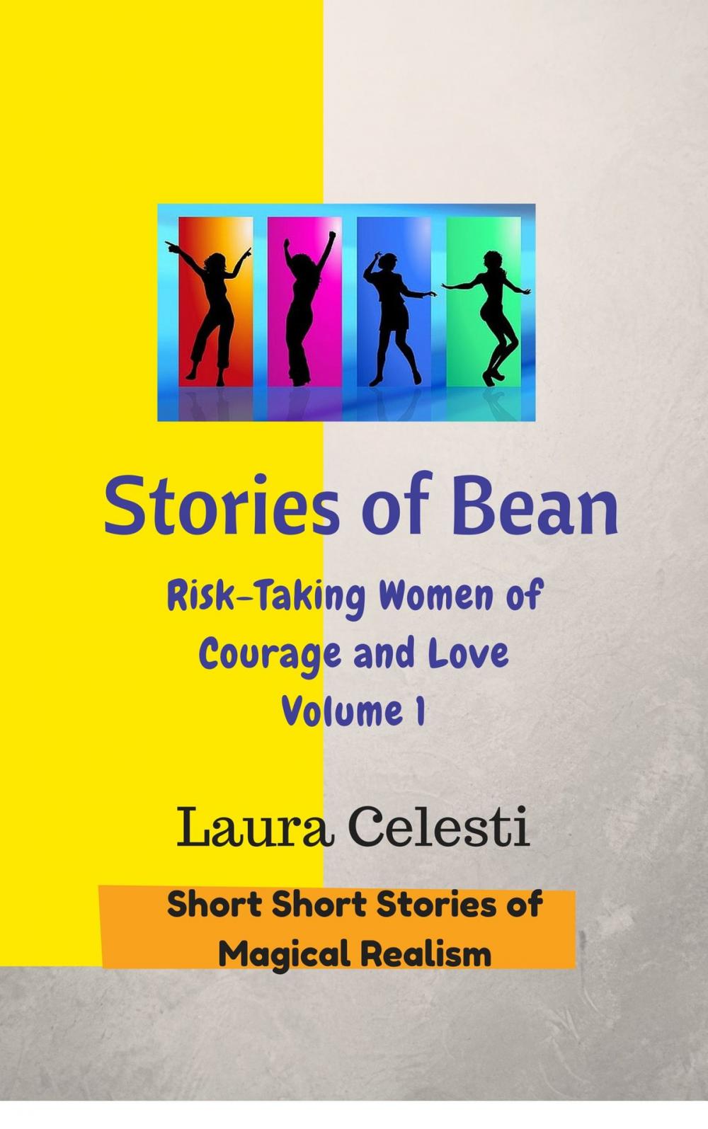 Big bigCover of Stories of Bean: Risk Taking Women of Courage and Love