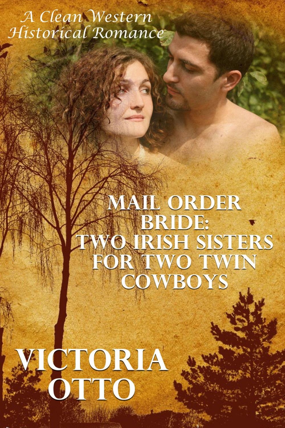 Big bigCover of Mail Order Bride: Two Irish Sisters For Two Twin Cowboys (A Clean Western Historical Romance)