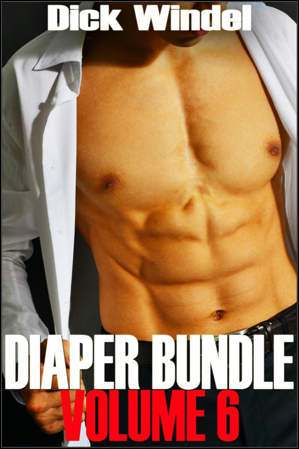 Big bigCover of Diaper Bundle - Volume 6 (Gay Diaper Fetish, ABDL, Age Play, Adult Baby, Regression)