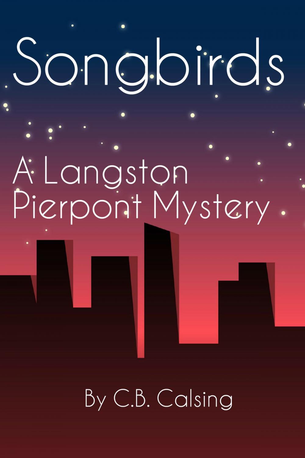 Big bigCover of Songbirds: A Langston Pierpont Mystery