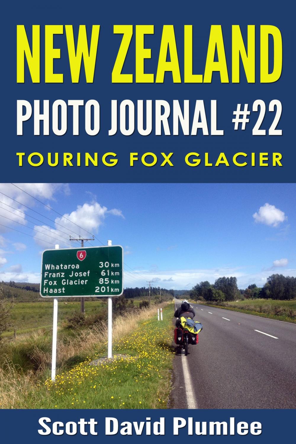 Big bigCover of New Zealand Photo Journal #22: Touring Fox Glacier
