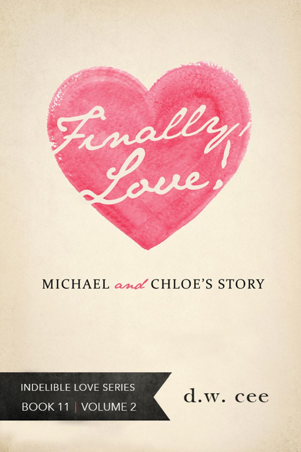 Big bigCover of Finally, Love!: Michael & Chloe's Story Vol. 2