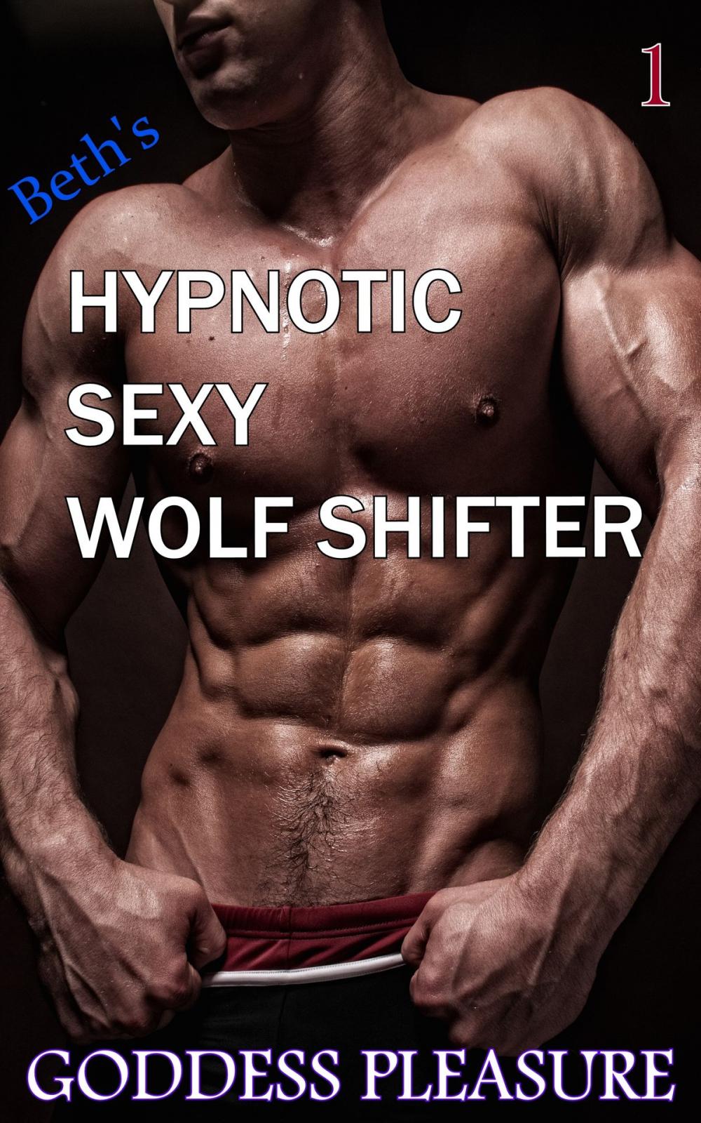 Big bigCover of Beth's Hypnotic Sexy Wolf Shifter (Part 1)