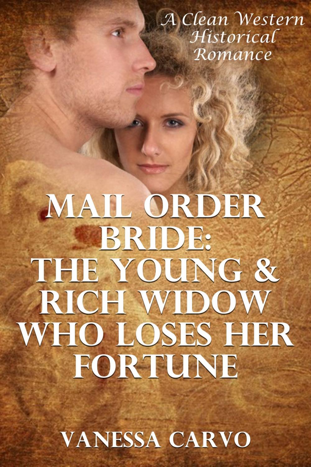 Big bigCover of Mail Order Bride: The Young & Rich Widow Who Loses Her Fortune (A Clean Western Historical Romance)