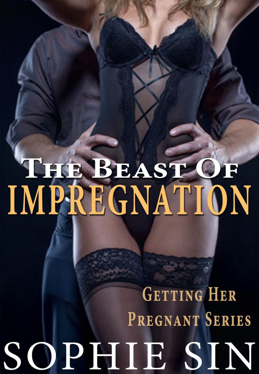 Big bigCover of The Beast of Impregnation (Getting Her Pregnant Series)