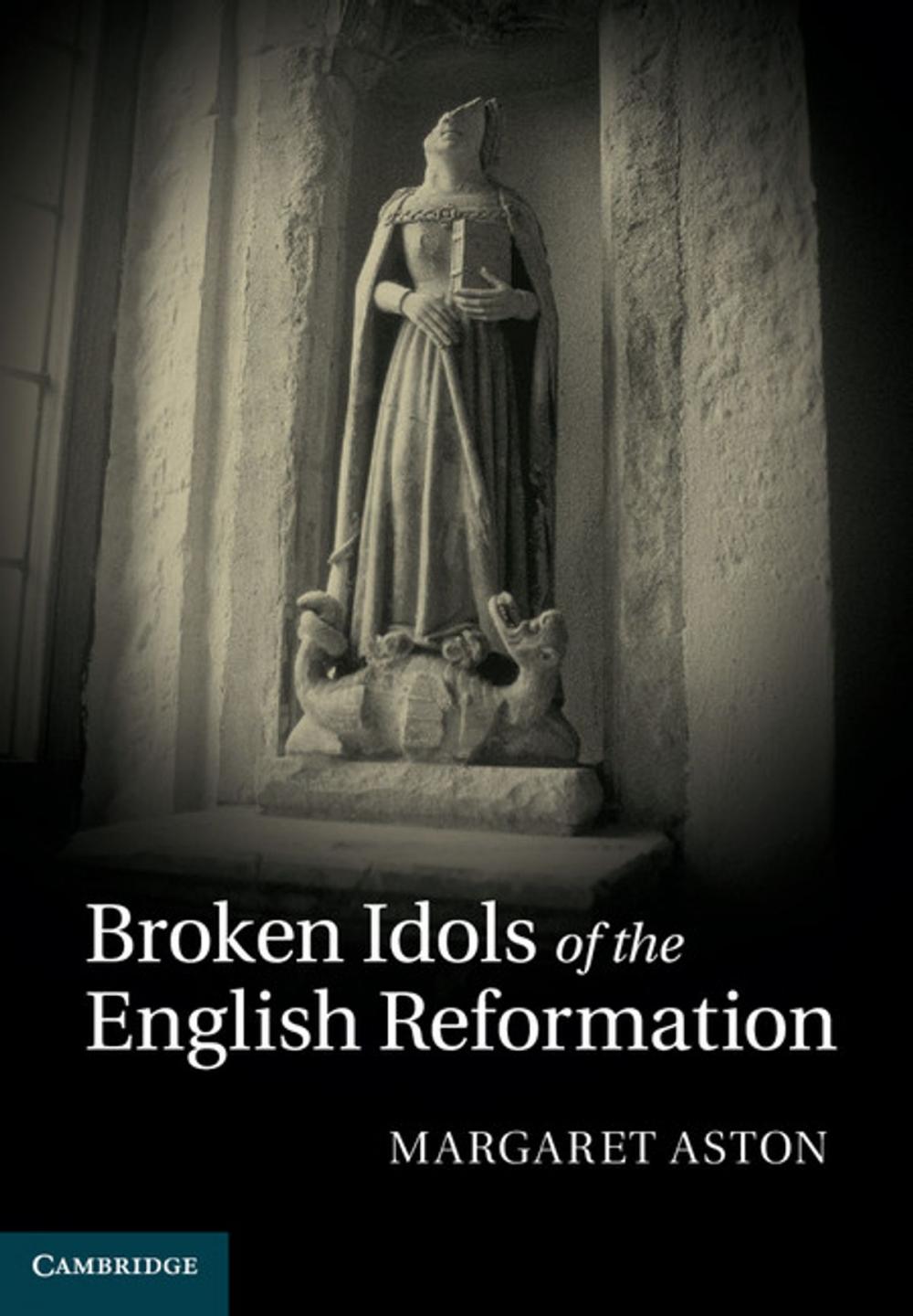 Big bigCover of Broken Idols of the English Reformation