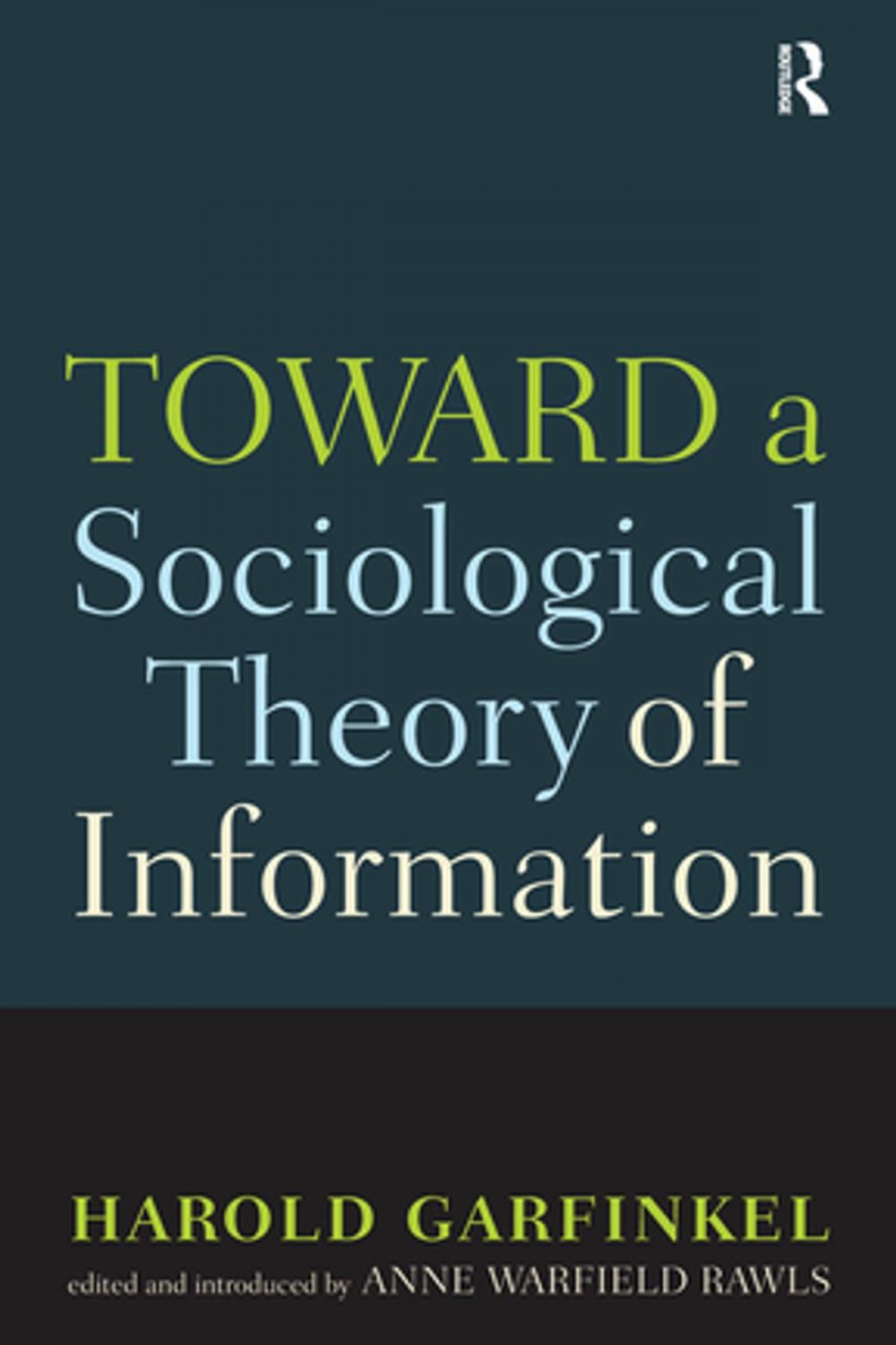 Big bigCover of Toward A Sociological Theory of Information