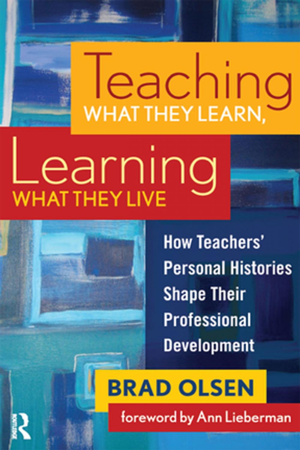 Big bigCover of Teaching What They Learn, Learning What They Live