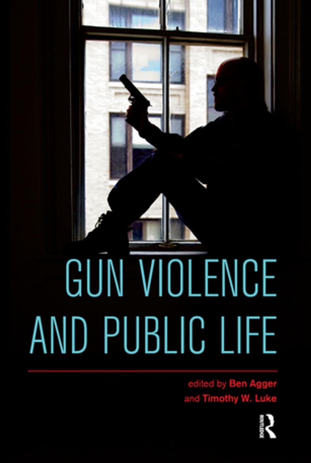 Big bigCover of Gun Violence and Public Life