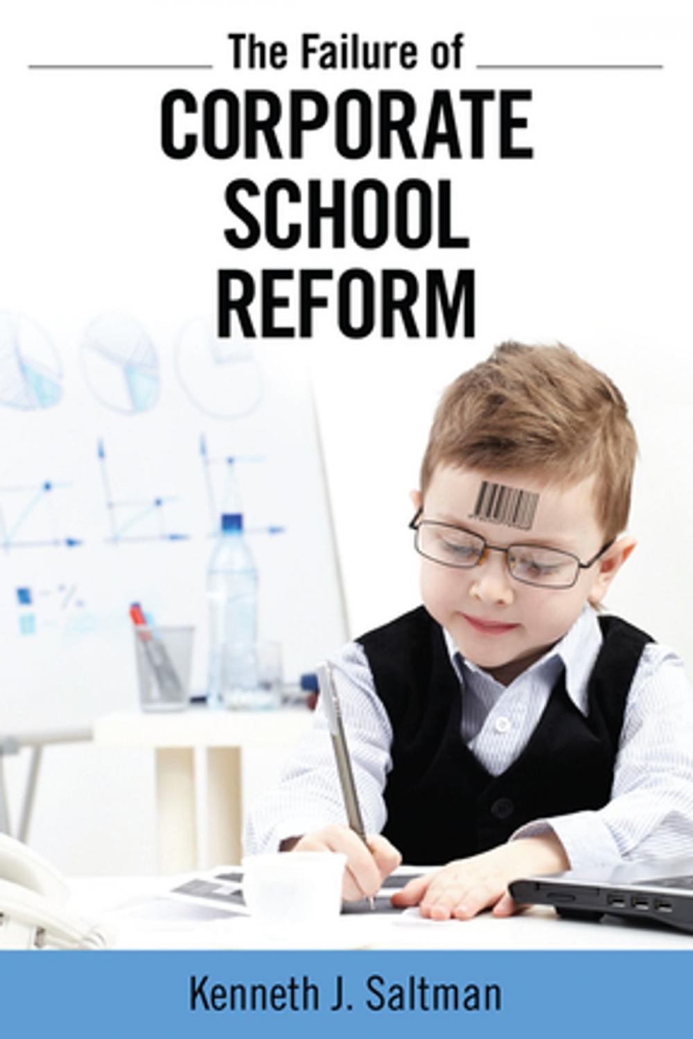 Big bigCover of Failure of Corporate School Reform