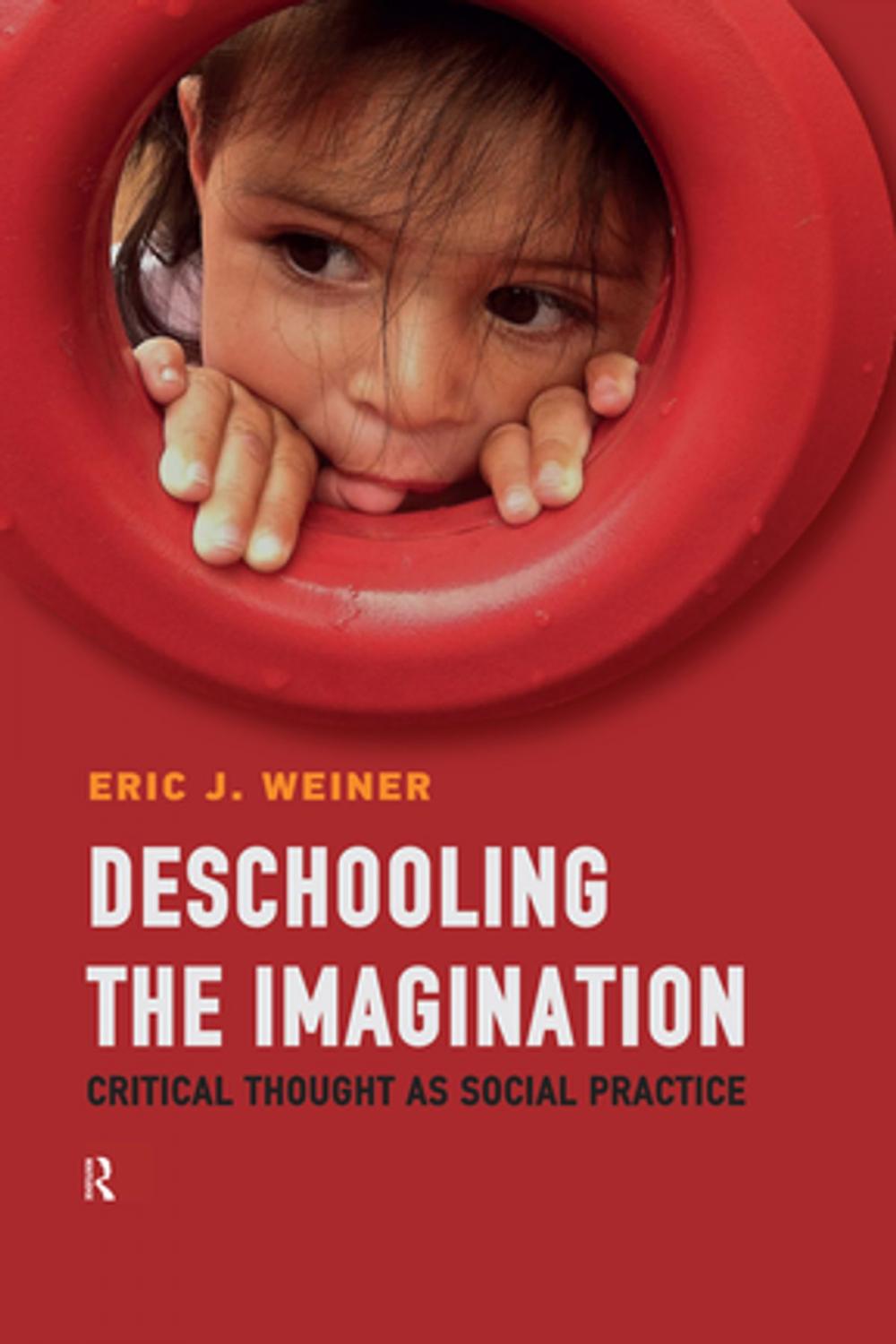 Big bigCover of Deschooling the Imagination