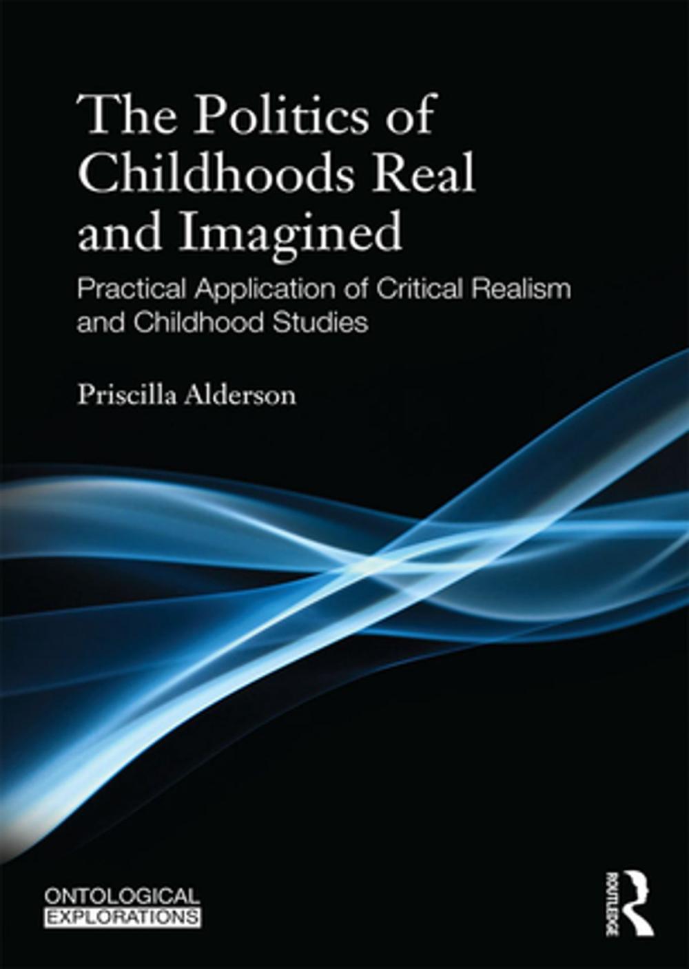 Big bigCover of The Politics of Childhoods Real and Imagined