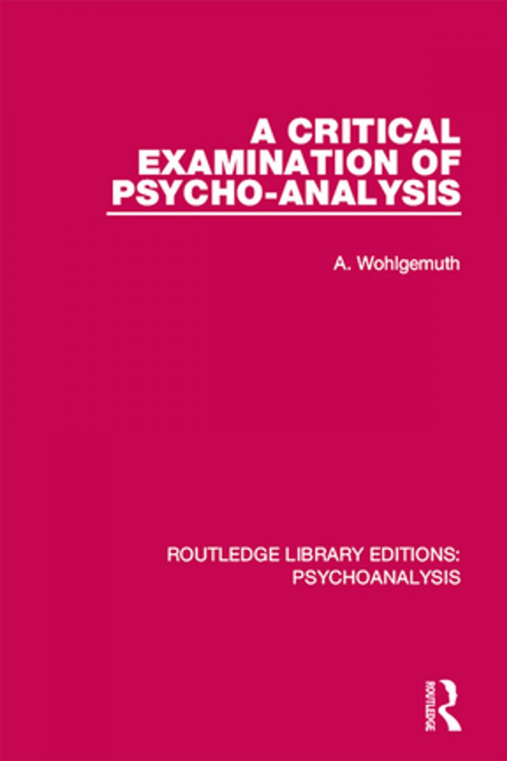 Big bigCover of A Critical Examination of Psycho-Analysis