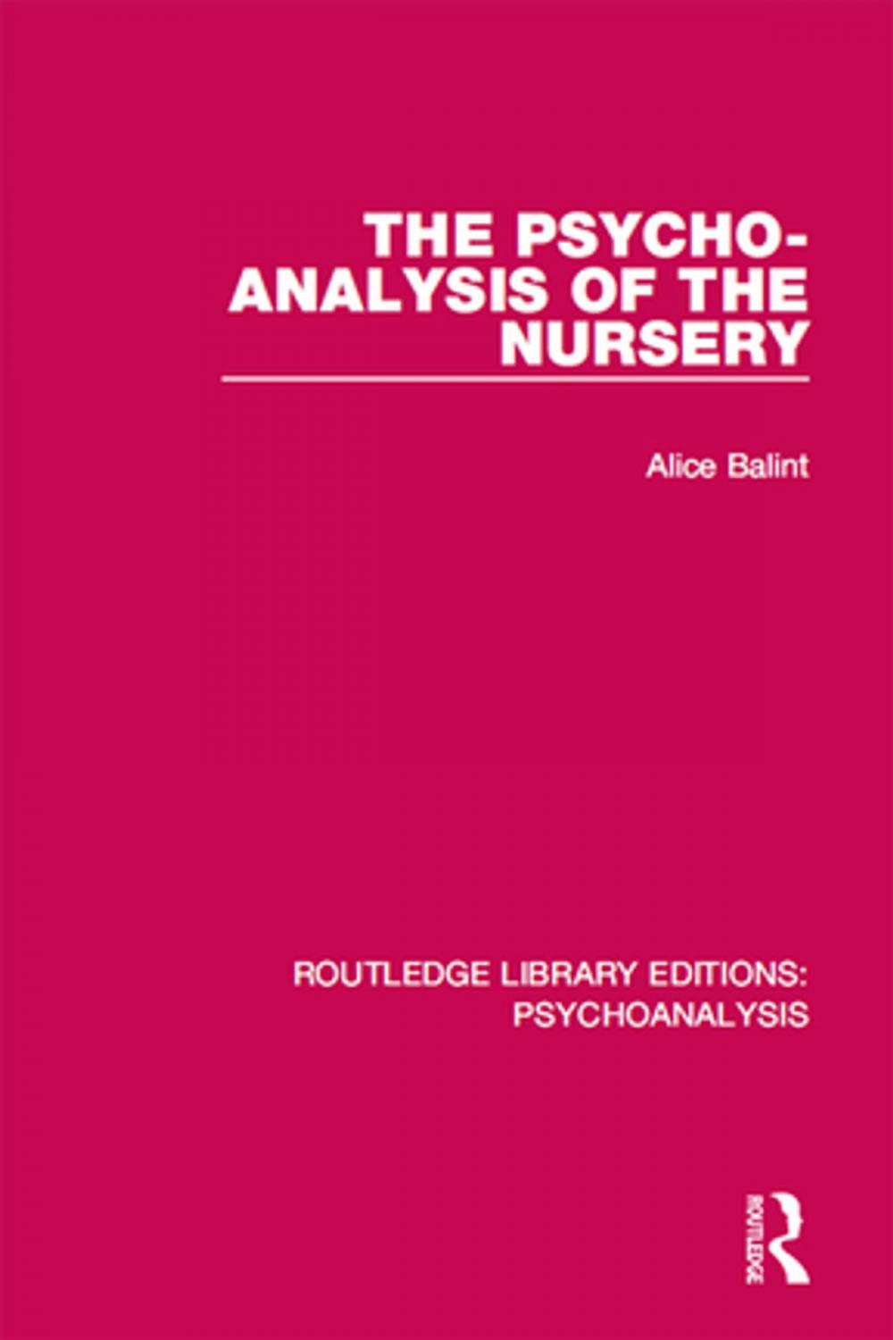 Big bigCover of The Psycho-Analysis of the Nursery