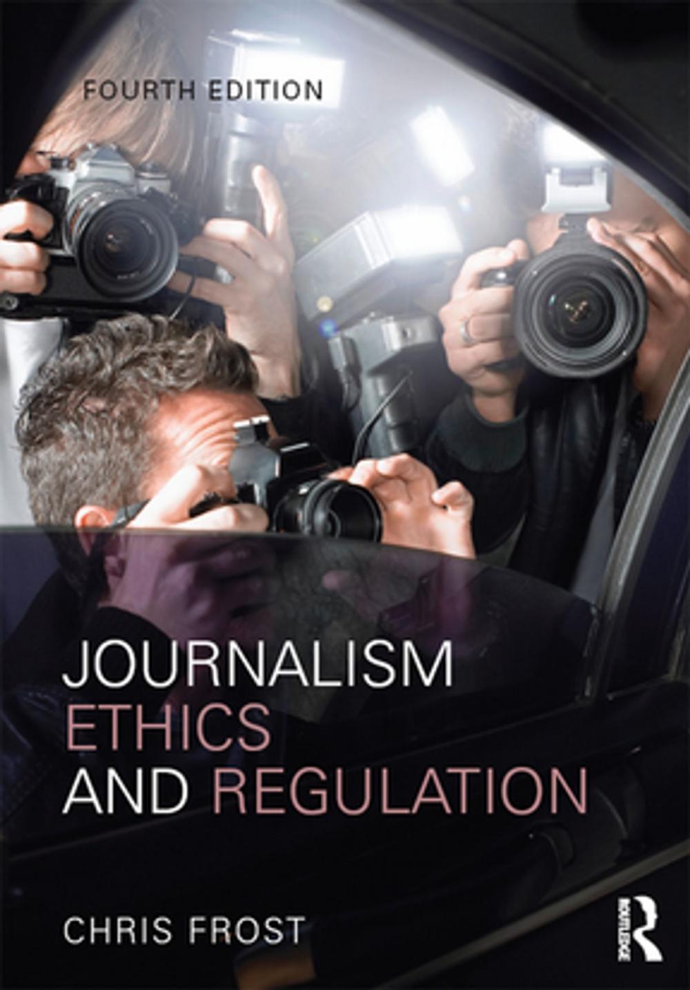 Big bigCover of Journalism Ethics and Regulation