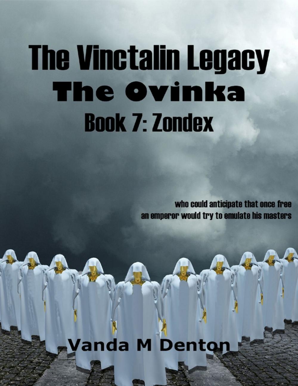 Big bigCover of The Vinctalin Legacy: The Ovinka, Book 7 Zondex