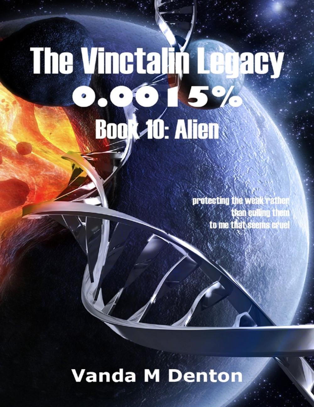 Big bigCover of The Vinctalin Legacy: 0.0015%, Book 10 Alien