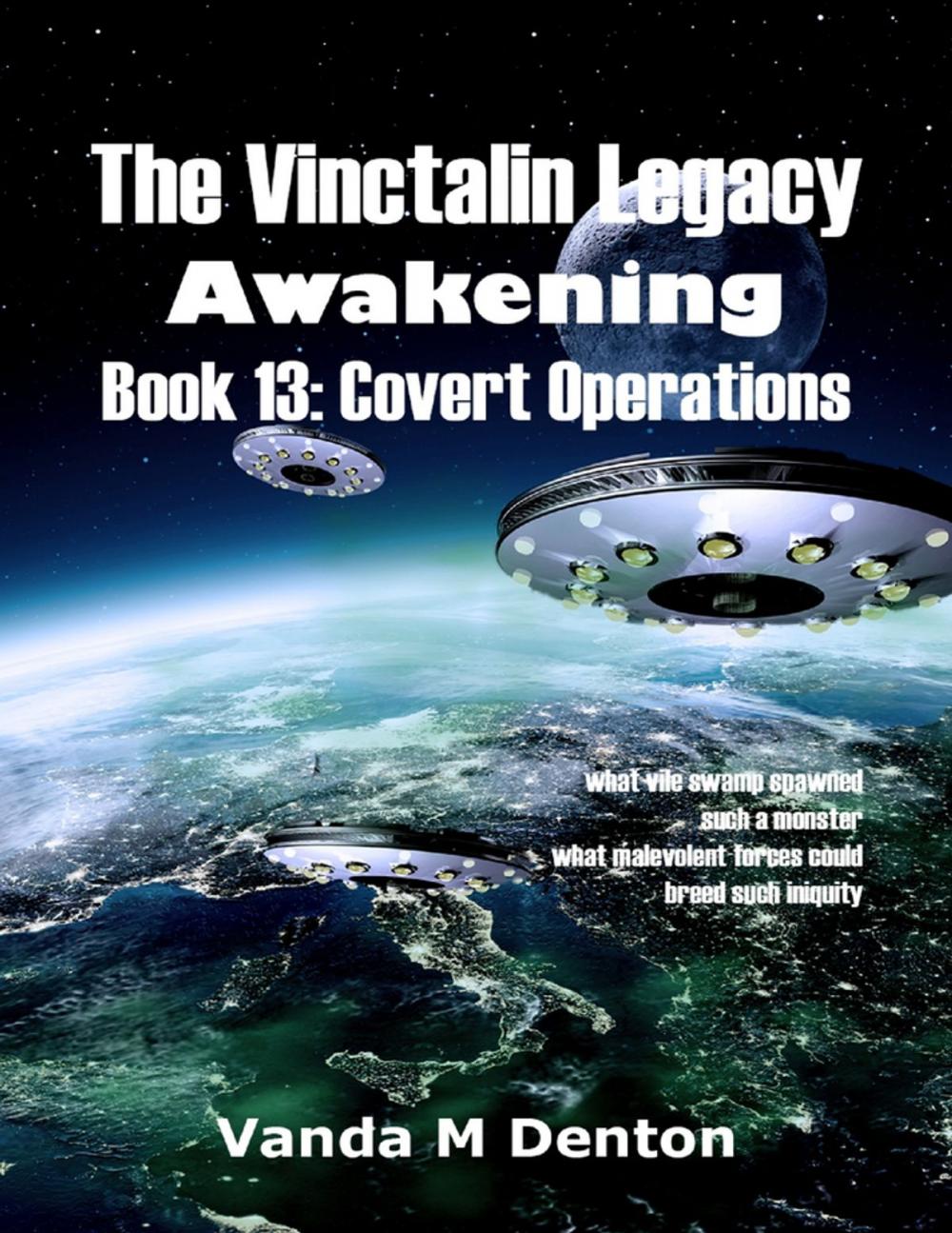 Big bigCover of The Vinctalin Legacy: Awakening, Book 13 Covert Operations