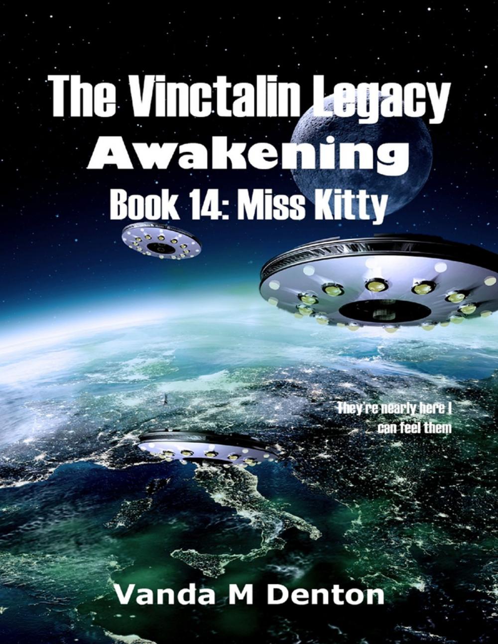 Big bigCover of The Vinctalin Legacy: Awakening, Book 14 Miss Kitty