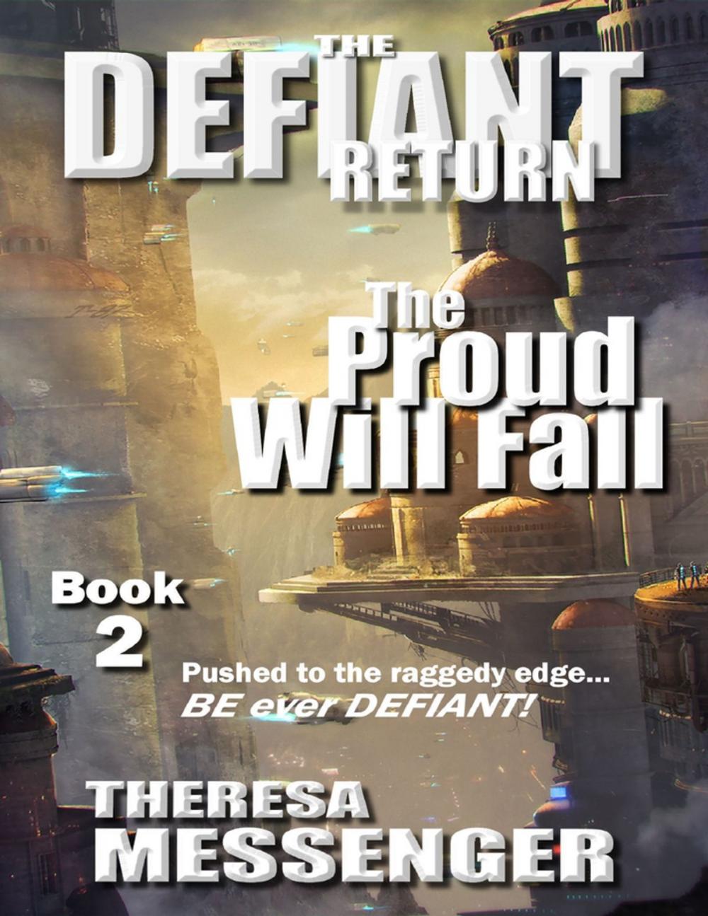 Big bigCover of The Defiant Return: (The Proud Will Fall Book #2)