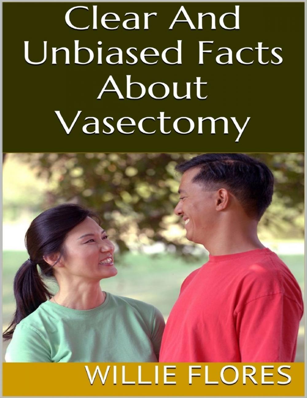 Big bigCover of Clear and Unbiased Facts About Vasectomy