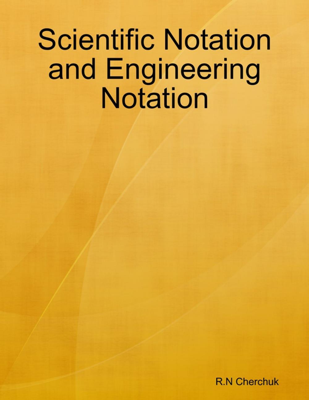 Big bigCover of Scientific Notation and Engineering Notation