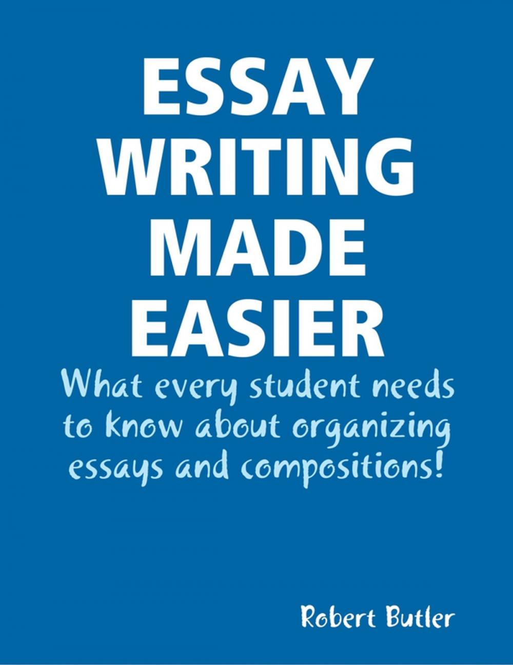 Big bigCover of Essay Writing Made Easier