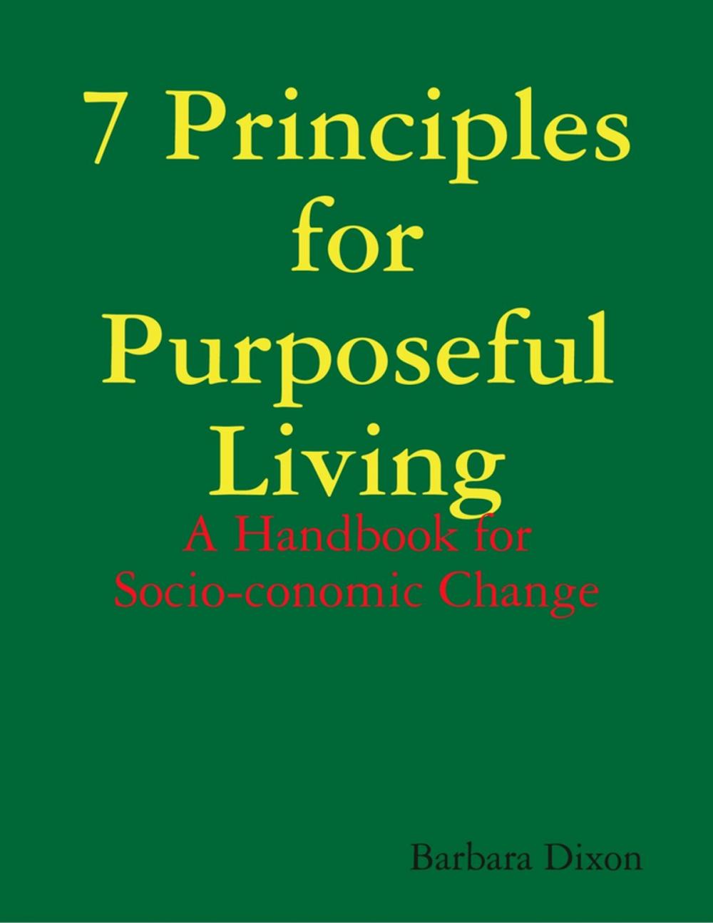 Big bigCover of 7 Principles for Purposeful Living