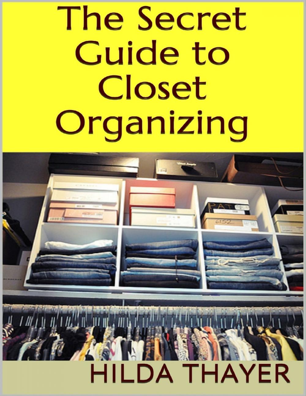 Big bigCover of The Secret Guide to Closet Organizing