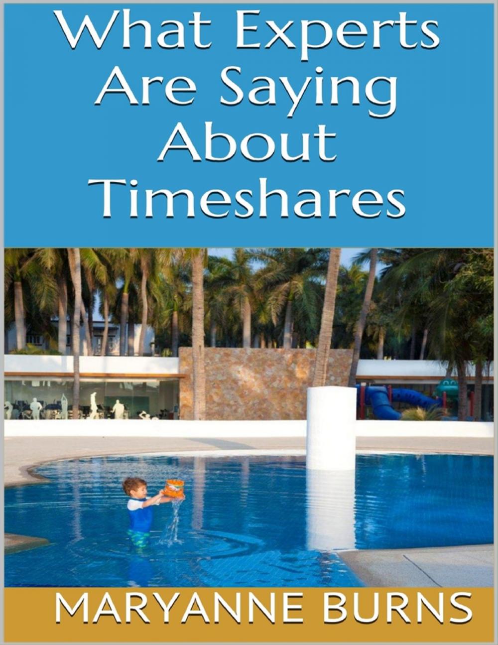 Big bigCover of What Experts Are Saying About Timeshares