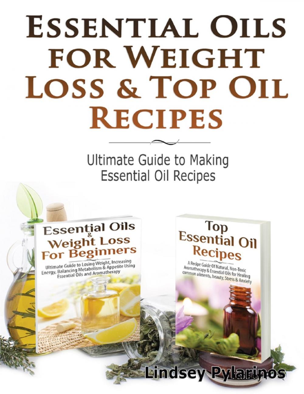 Big bigCover of Essential Oils & Weight Loss for Beginners & Top Essential Oil Recipes