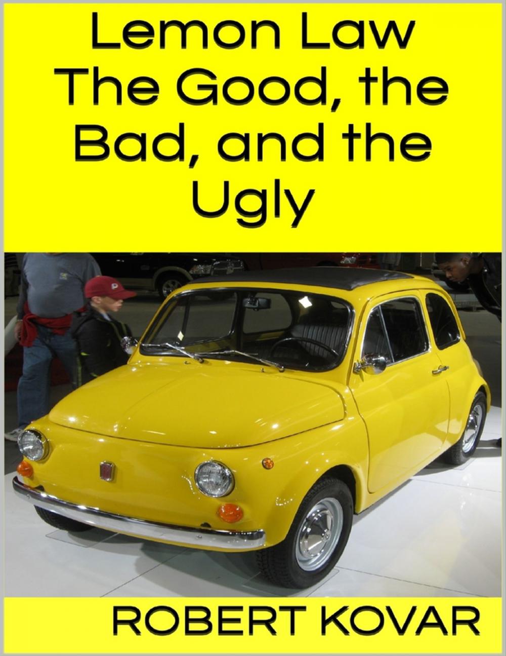 Big bigCover of Lemon Law: The Good, the Bad, and the Ugly