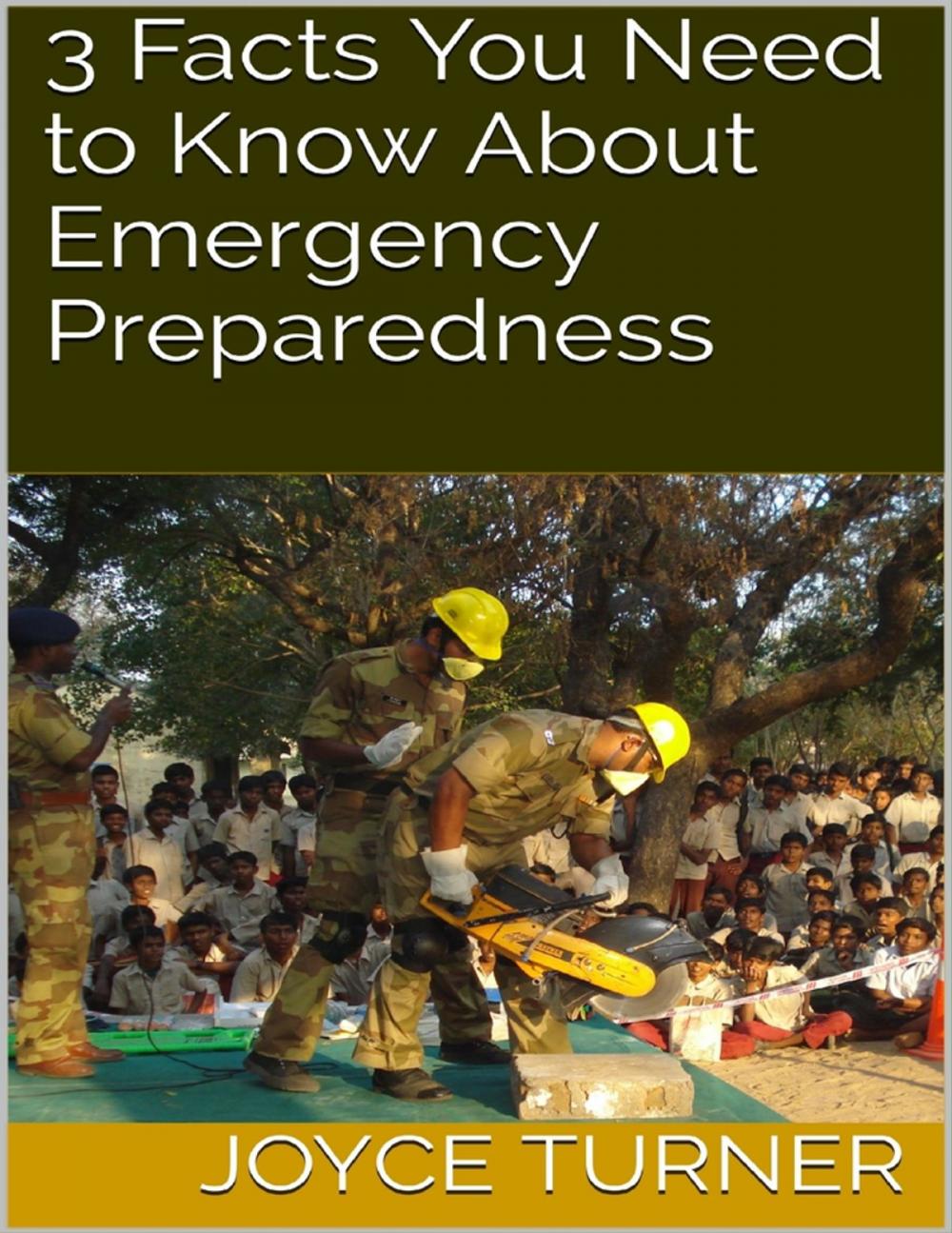 Big bigCover of 3 Facts You Need to Know About Emergency Preparedness